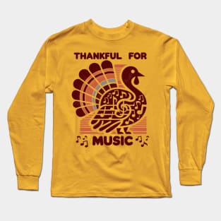 Thankful For Music For Thanksgiving Music Teachers Long Sleeve T-Shirt